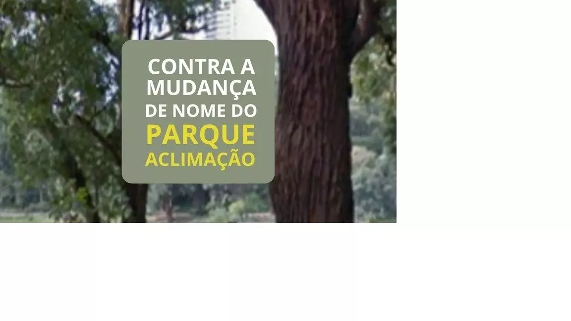 Ação Contra Mudança de Nome do Parque da Aclimação